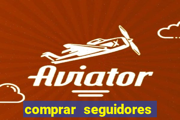 comprar seguidores baratos instagram